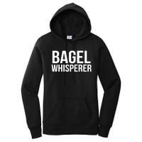 Bagel Whisperer Funny Lover Baking Baker Gift Christmas Gift Women's Pullover Hoodie