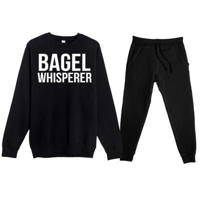 Bagel Whisperer Funny Lover Baking Baker Gift Christmas Gift Premium Crewneck Sweatsuit Set