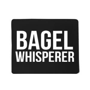 Bagel Whisperer Funny Lover Baking Baker Gift Christmas Gift Mousepad