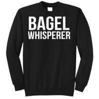 Bagel Whisperer Funny Lover Baking Baker Gift Christmas Gift Tall Sweatshirt