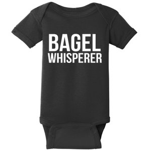 Bagel Whisperer Funny Lover Baking Baker Gift Christmas Gift Baby Bodysuit