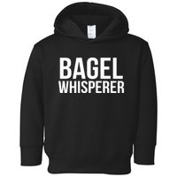 Bagel Whisperer Funny Lover Baking Baker Gift Christmas Gift Toddler Hoodie