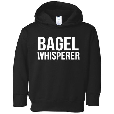 Bagel Whisperer Funny Lover Baking Baker Gift Christmas Gift Toddler Hoodie