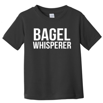 Bagel Whisperer Funny Lover Baking Baker Gift Christmas Gift Toddler T-Shirt