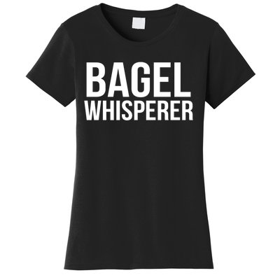 Bagel Whisperer Funny Lover Baking Baker Gift Christmas Gift Women's T-Shirt