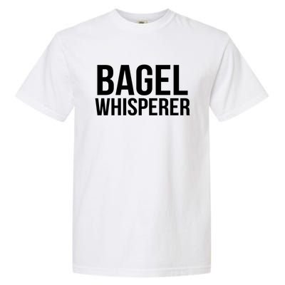 Bagel Whisperer Funny Lover Baking Baker Gift Christmas Gift Garment-Dyed Heavyweight T-Shirt