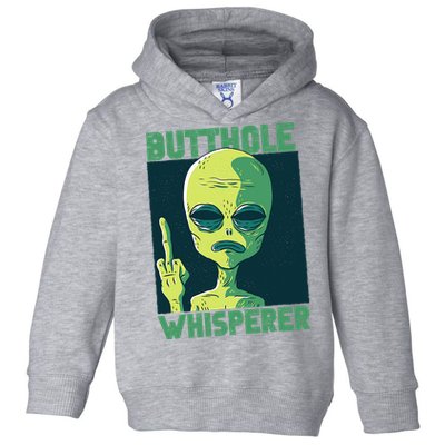 Butthole Whisperer Funny Aliens Sarcastic Adult Humour Toddler Hoodie