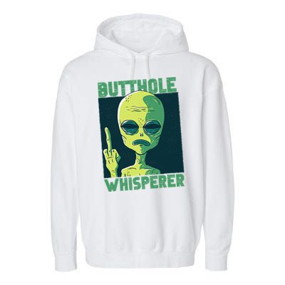 Butthole Whisperer Funny Aliens Sarcastic Adult Humour Garment-Dyed Fleece Hoodie