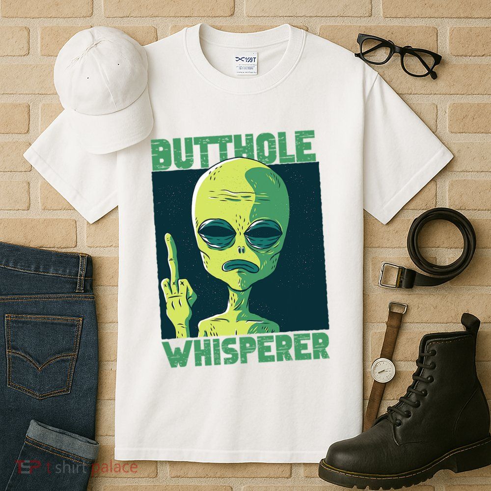 Butthole Whisperer Funny Aliens Sarcastic Adult Humour Tall T-Shirt