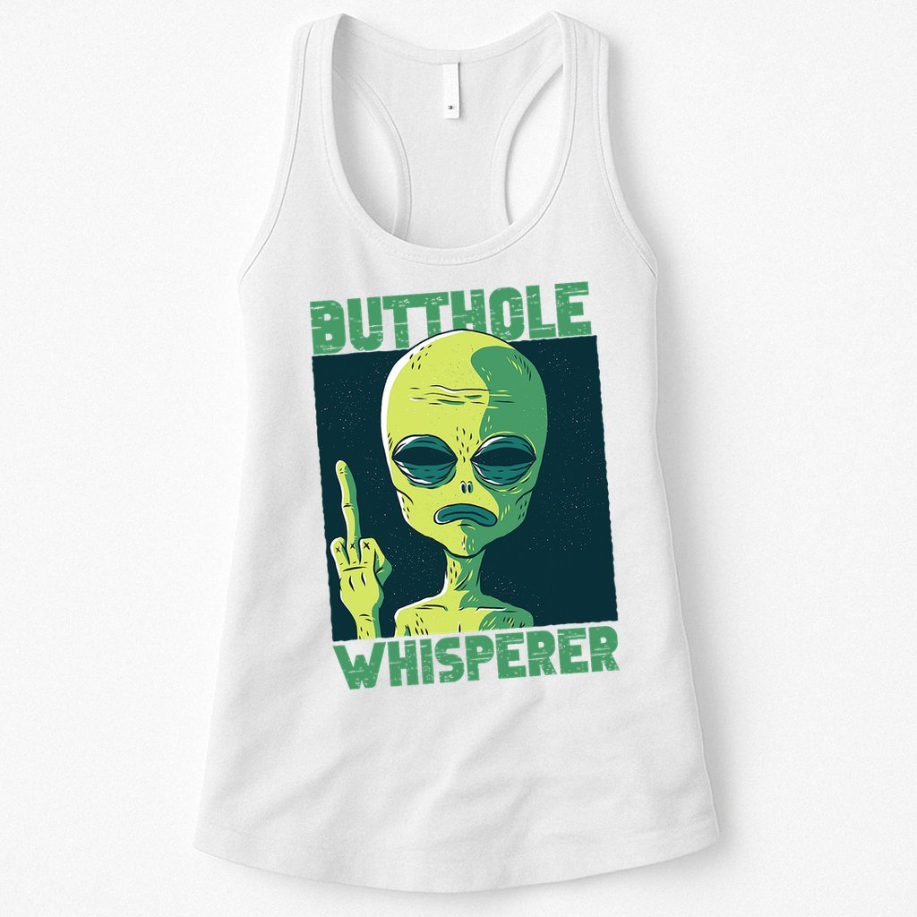 Butthole Whisperer Funny Aliens Sarcastic Adult Humour Womens Tank Top