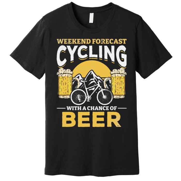 Bicyclist Weekend Forecast Cycling With A Chance Of Beer Premium T-Shirt