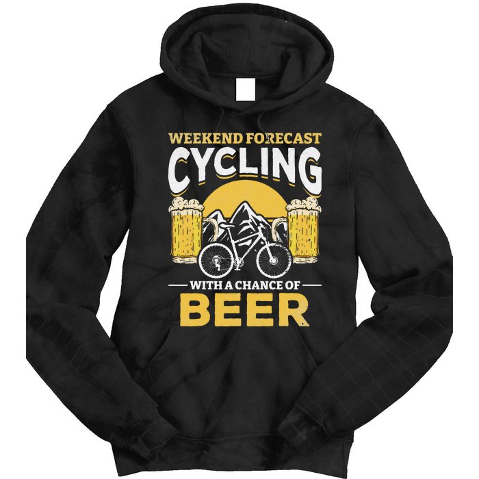 Bicyclist Weekend Forecast Cycling With A Chance Of Beer Tie Dye Hoodie