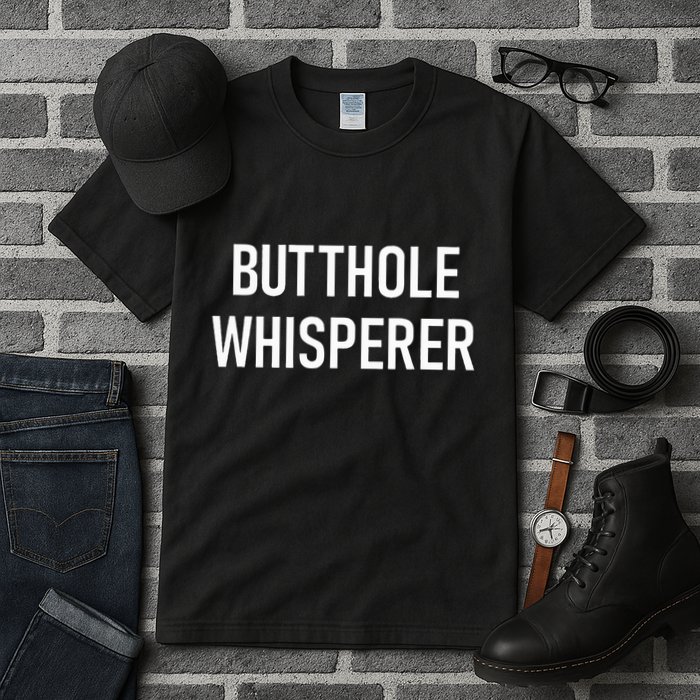 Butthole Whisperer Funny Jokes Sarcastic Tall T-Shirt
