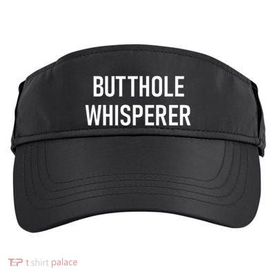 Butthole Whisperer Funny Jokes Sarcastic Adult Drive Performance Visor