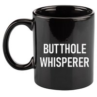 Butthole Whisperer Funny Jokes Sarcastic 11oz C Handle Ceramic Mug
