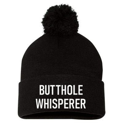 Butthole Whisperer Funny Jokes Sarcastic Pom Pom 12in Knit Beanie