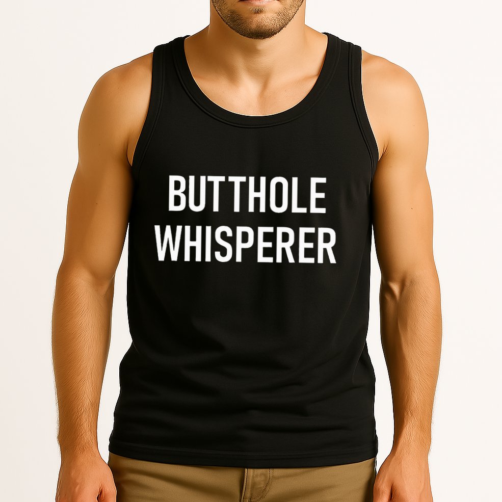 Butthole Whisperer Funny Jokes Sarcastic Tank Top