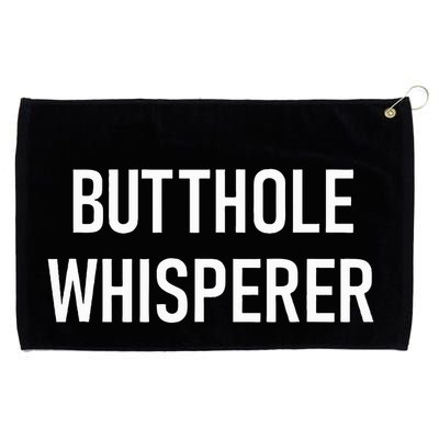 Butthole Whisperer Funny Jokes Sarcastic Grommeted Golf Towel