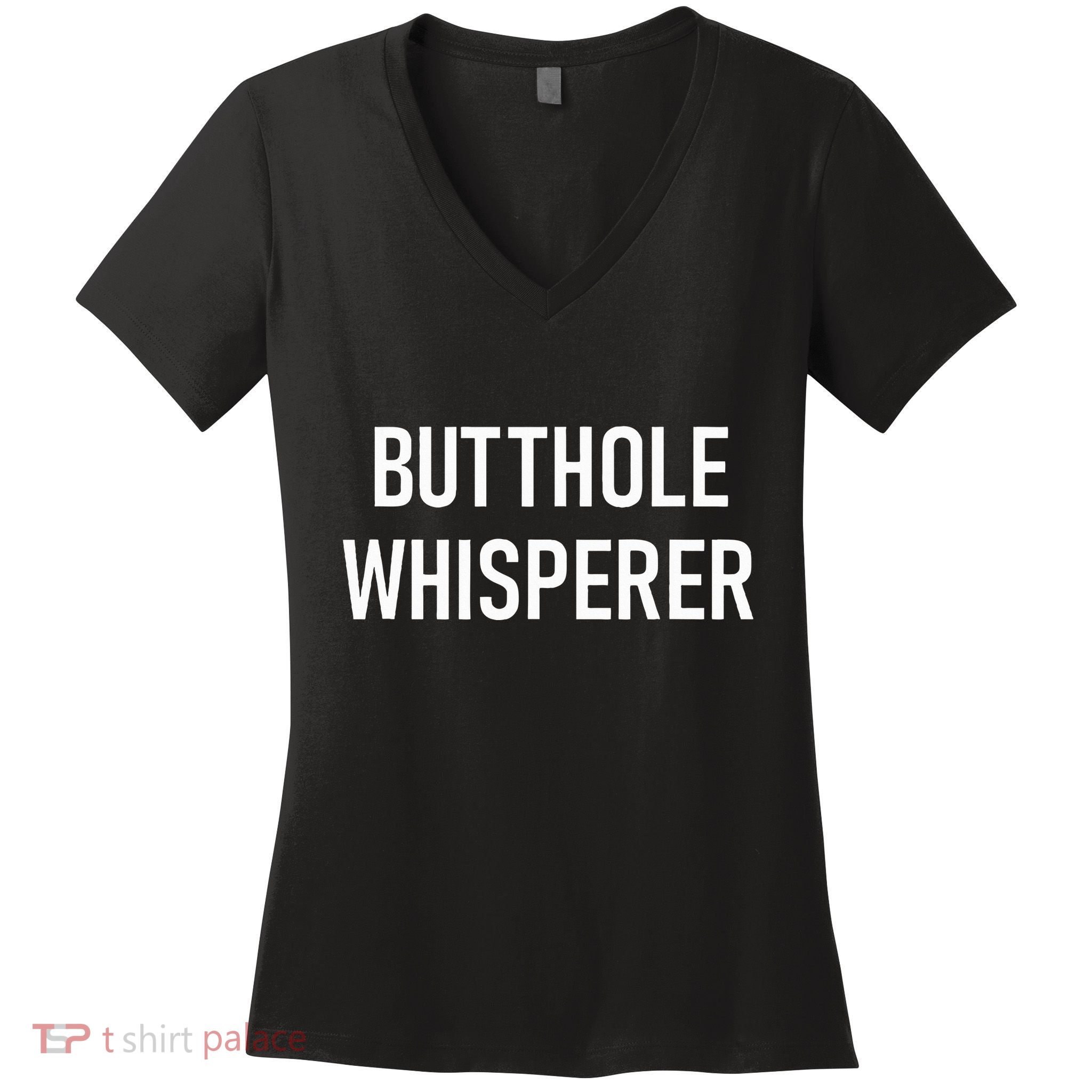 Butthole Whisperer Funny Jokes Sarcastic Women's V-Neck T-Shirt