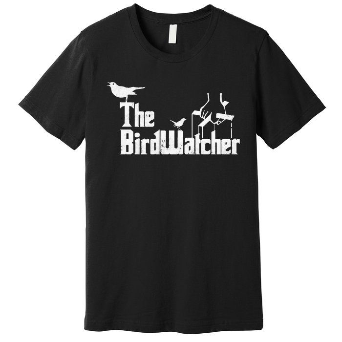 Bird Watching Funny Bird Watcher Premium T-Shirt