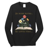 Book With Flower So Many Books Little Time Love To Read Long Sleeve Shirt