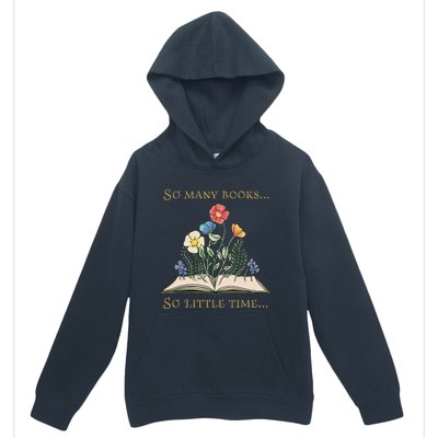 Book With Flower So Many Books Little Time Love To Read Urban Pullover Hoodie