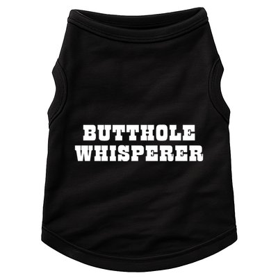 Butthole Whisperer Funny Jokes Sarcastic Doggie Tank