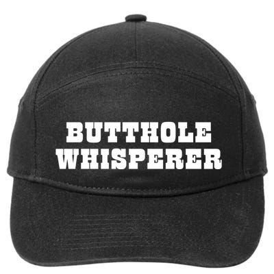 Butthole Whisperer Funny Jokes Sarcastic 7-Panel Snapback Hat