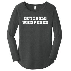 Butthole Whisperer Funny Jokes Sarcastic Women's Perfect Tri Tunic Long Sleeve Shirt