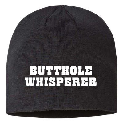 Butthole Whisperer Funny Jokes Sarcastic Sustainable Beanie