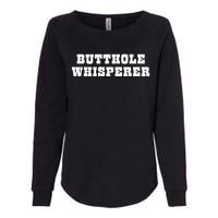 Butthole Whisperer Funny Jokes Sarcastic Womens California Wash Sweatshirt