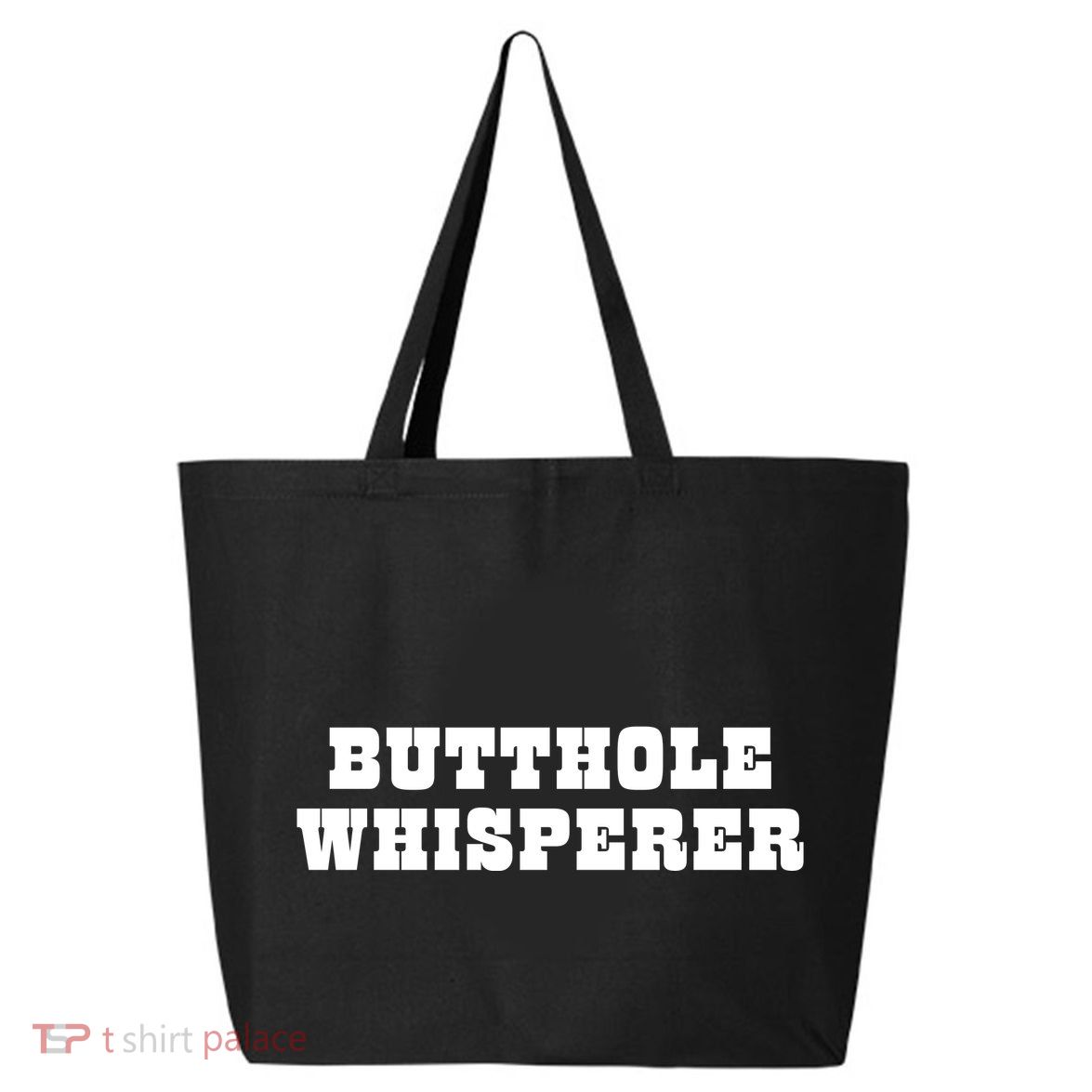Butthole Whisperer Funny Jokes Sarcastic 25L Jumbo Tote