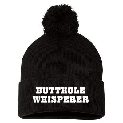 Butthole Whisperer Funny Jokes Sarcastic Pom Pom 12in Knit Beanie