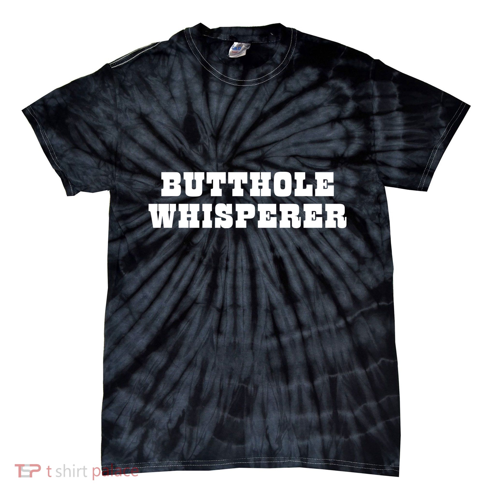 Butthole Whisperer Funny Jokes Sarcastic Tie-Dye T-Shirt