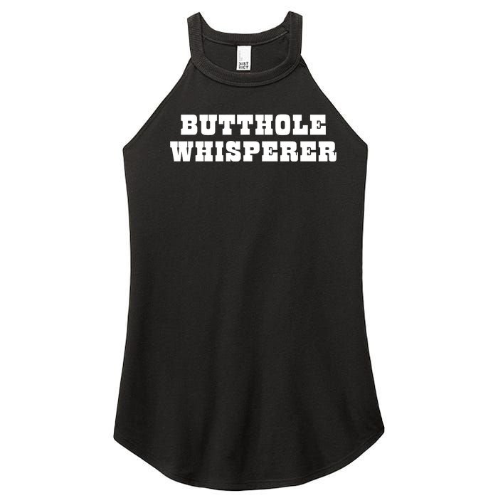 Butthole Whisperer Funny Jokes Sarcastic Women's Perfect Tri Rocker Tank