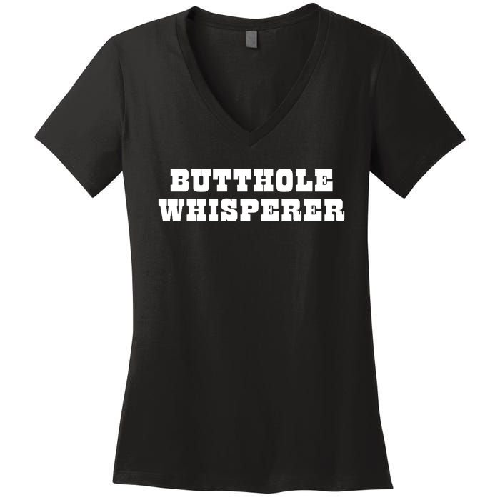 Butthole Whisperer Funny Jokes Sarcastic Women's V-Neck T-Shirt