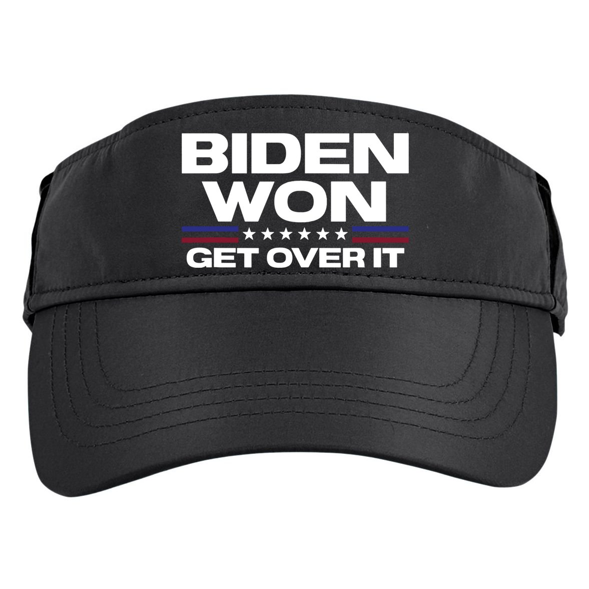 Biden Won Get Over It Patriotic Pro Joe Anti Trump Funny Adult Drive Performance Visor
