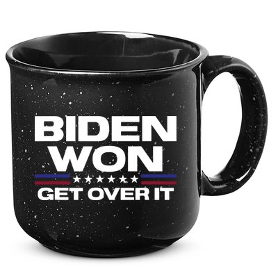 Biden Won Get Over It Patriotic Pro Joe Anti Trump Funny 15oz Campfire Ceramic Mug