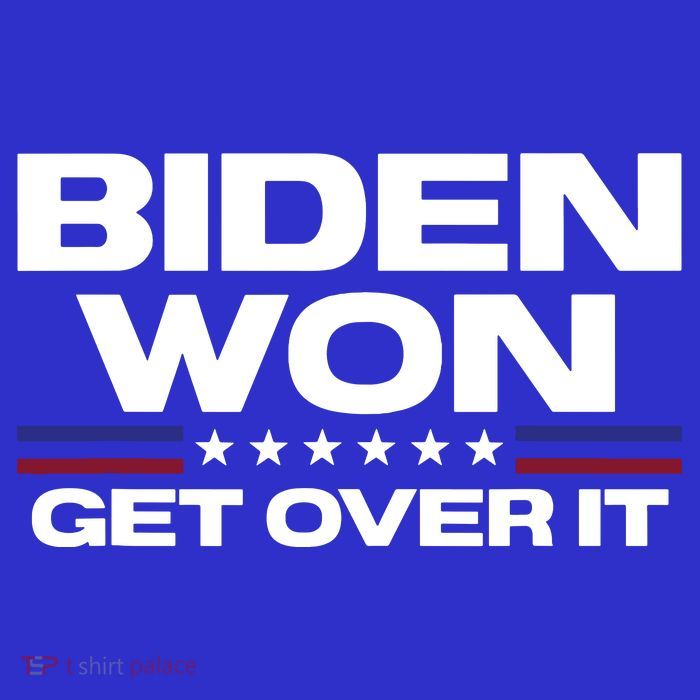 Biden Won Get Over It Patriotic Pro Joe Anti Trump Funny Tall T-Shirt
