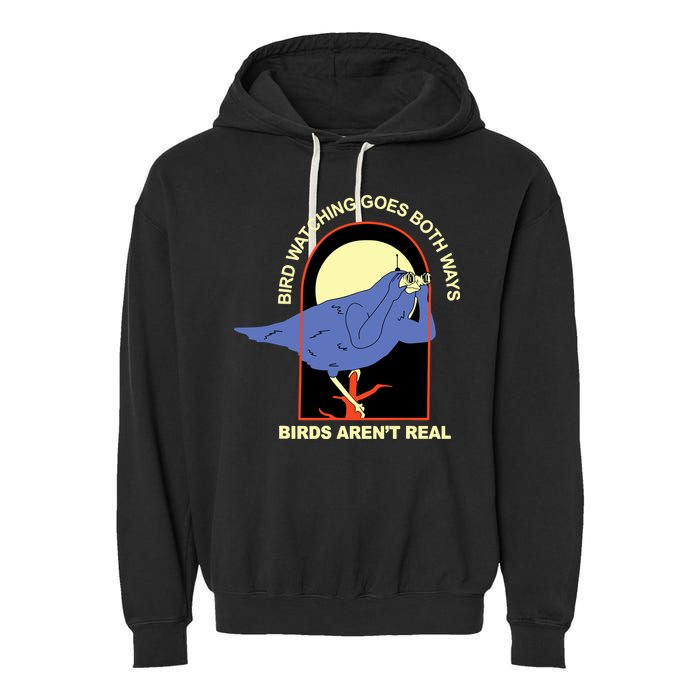 Bird Watching Goes Both Ways Bird Aren’T Real Garment-Dyed Fleece Hoodie