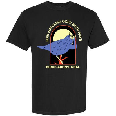 Bird Watching Goes Both Ways Bird Aren’T Real Garment-Dyed Heavyweight T-Shirt