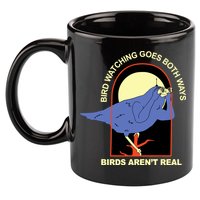 Bird Watching Goes Both Ways Bird Aren’T Real 11oz C Handle Ceramic Mug