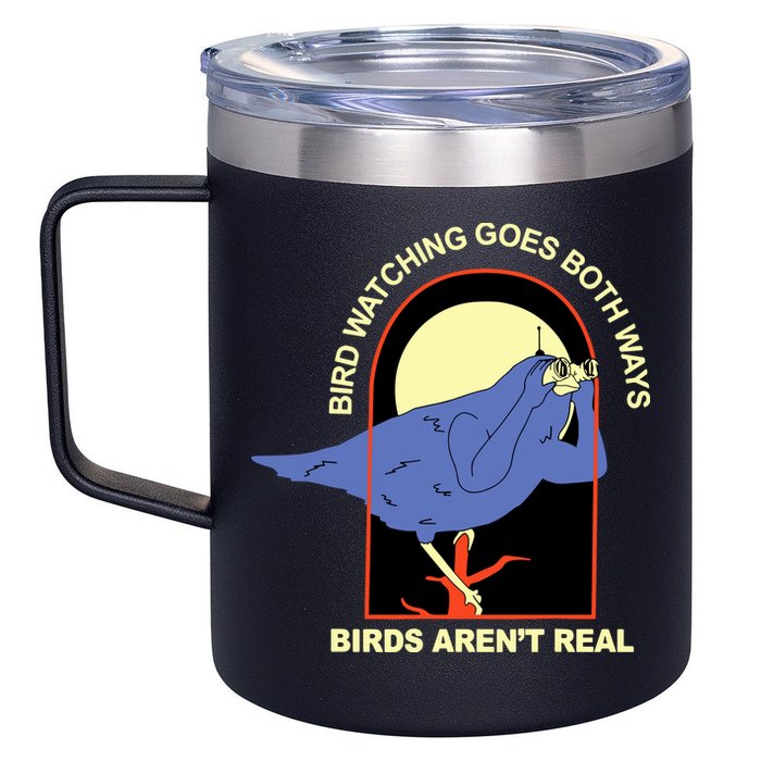 Bird Watching Goes Both Ways Bird Aren’T Real 12oz Stainless Steel Coffee Mug