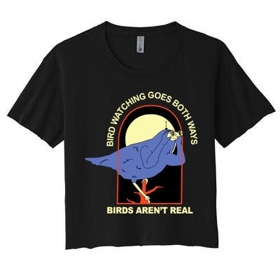 Bird Watching Goes Both Ways Bird Aren’T Real Crop Top