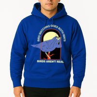Bird Watching Goes Both Ways Bird Aren’T Real Hoodie