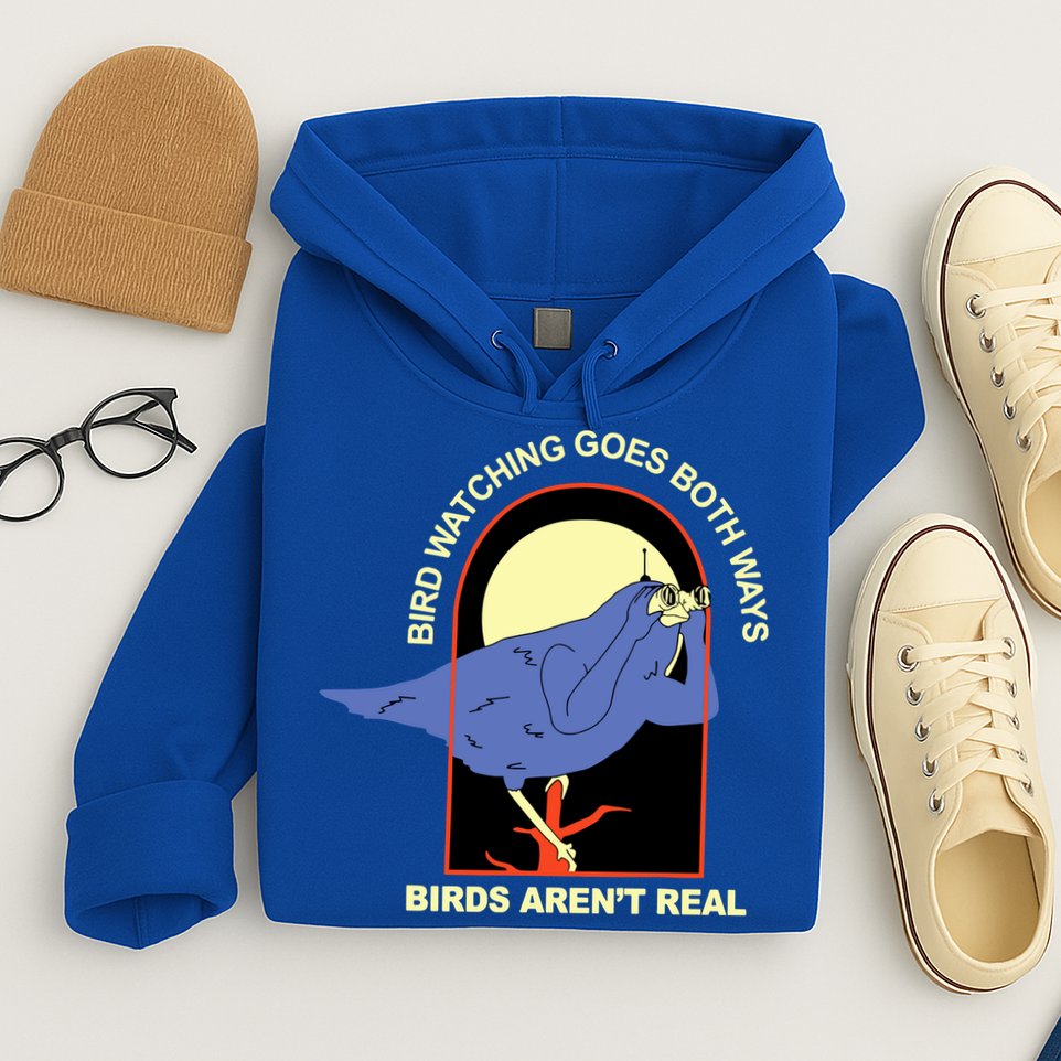 Bird Watching Goes Both Ways Bird Aren’T Real Hoodie
