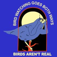 Bird Watching Goes Both Ways Bird Aren’T Real Apron