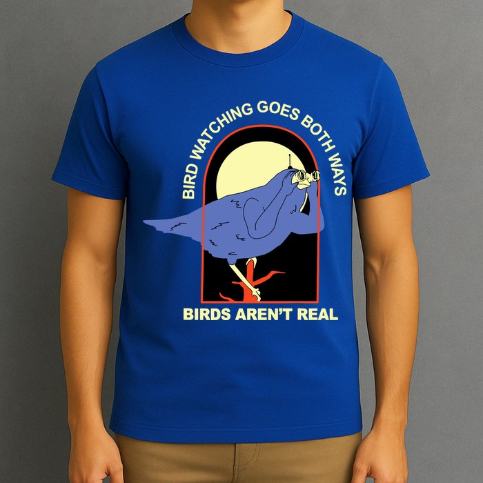 Bird Watching Goes Both Ways Bird Aren’T Real T-Shirt