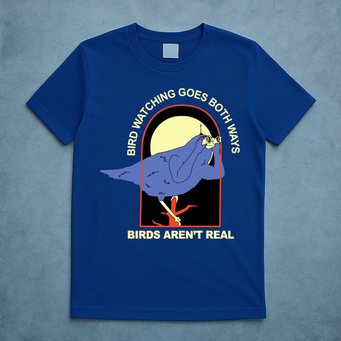Bird Watching Goes Both Ways Bird Aren’T Real T-Shirt