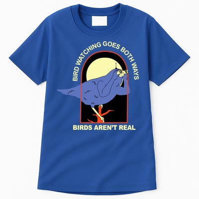 Bird Watching Goes Both Ways Bird Aren’T Real Tall T-Shirt